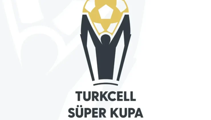 Süper Kupa’da Tarihler Belli Oldu!
