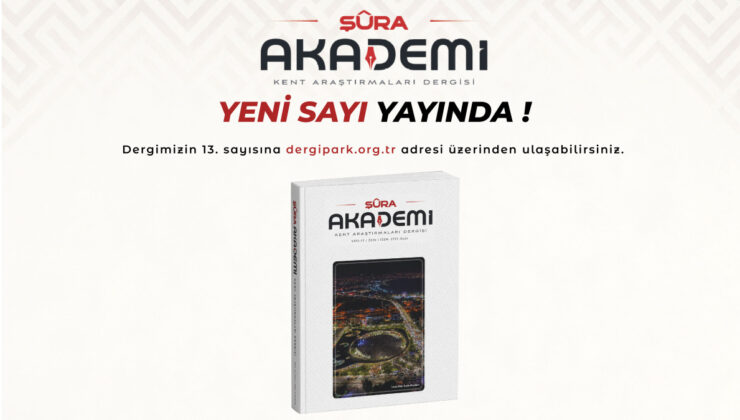 Şûra Akademi’nin 13. sayısı okurla buluştu